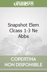 Snapshot Elem Clcass 1-3 Ne Abbs libro