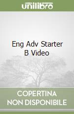 Eng Adv Starter B Video libro