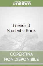 Friends 3 Student's Book libro