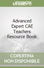 Advanced Expert CAE Teachers Resource Book libro