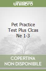 Pet Practice Test Plus Clcas Ne 1-3 libro