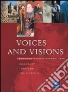 Voices and visions. A short anthology of literature in the english language. Per le Scuole superiori libro