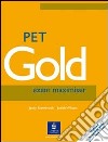 Pet gold exam maximiser. Without key. Per le Scuole superiori libro