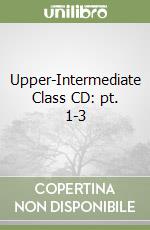 Upper-Intermediate Class CD: pt. 1-3 libro