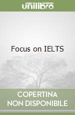 Focus on IELTS libro