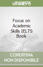 Focus on Academic Skills IELTS Book libro