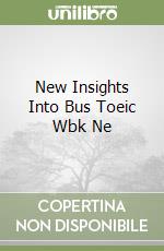 New Insights Into Bus Toeic Wbk Ne libro