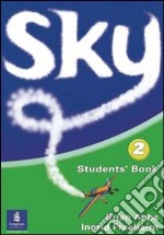 Sky. Student's book. Per la Scuola secondaria di primo grado. Vol. 2 libro