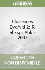 Challenges Dvd/vid 2: Rl Shkspr Abk - 2007