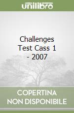 Challenges Test Cass 1 - 2007 libro