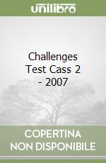 Challenges Test Cass 2 - 2007 libro