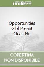 Opportunities Glbl Pre-int Clcas Ne libro