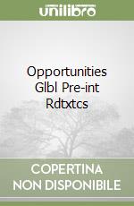 Opportunities Glbl Pre-int Rdtxtcs libro