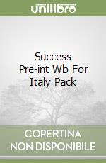 Success Pre-int Wb For Italy Pack libro