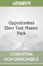 Opportunities Elem Test Master Pack libro