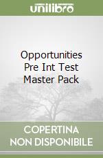 Opportunities Pre Int Test Master Pack libro