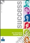 Success. Pre-intermediate. Workbook. Ediz. internazionale. Per le Scuole superiori. Con CD Audio libro