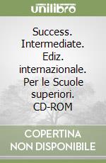 Success. Intermediate. Ediz. internazionale. Per le Scuole superiori. CD-ROM libro