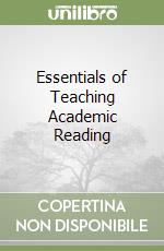 Essentials of Teaching Academic Reading libro