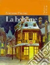 LA Boheme libro di Puccini Giacomo