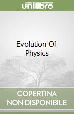 Evolution Of Physics