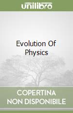 Evolution Of Physics libro