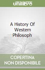 A History Of Western Philosoph libro
