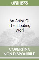 An Artist Of The Floating Worl libro