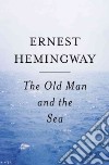 The Old Man and the Sea libro di Hemingway Ernest