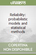 Reliability: probabilistic models and statistical methods