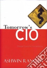 Tomorrow's CIO: strategic executive conversations libro