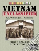 Vietnam unclassified. Photo gallery & true stories