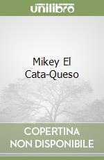 Mikey El Cata-Queso