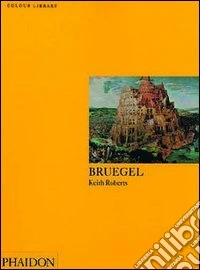 Bruegel. Ediz. illustrata