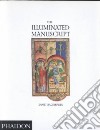 The illuminated manuscript. Ediz. illustrata libro di Backhouse Janet