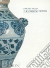 The Chinese Potter. Ediz. illustrata libro