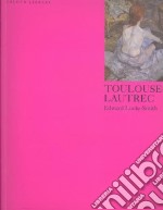 Toulouse-Lautrec. Ediz. inglese libro