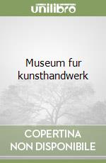 Museum fur kunsthandwerk libro