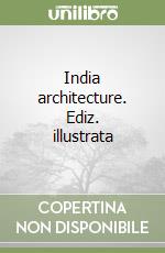 India architecture. Ediz. illustrata