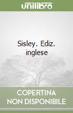 Sisley. Ediz. inglese