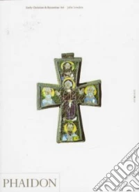 Early Christian & Byzantine Art. Ediz. inglese libro