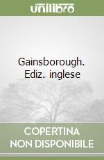 Gainsborough. Ediz. inglese