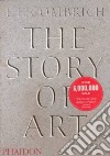 The story of art. Ediz. illustrata libro