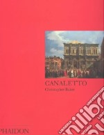 Canaletto. Ediz. illustrata libro