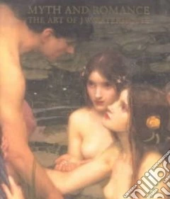 Myth and romance. Ediz. illustrata