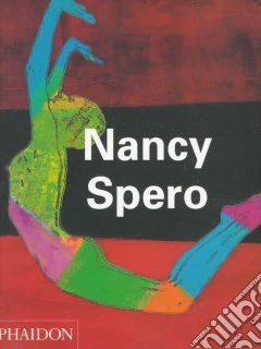 Nancy Spero. Ediz. illustrata