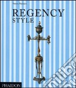 Regency style. Ediz. illustrata