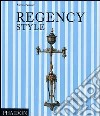 Regency style. Ediz. illustrata libro di Parissien Steven