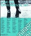 Land and environmental art. Ediz. illustrata libro