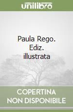 Paula Rego. Ediz. illustrata